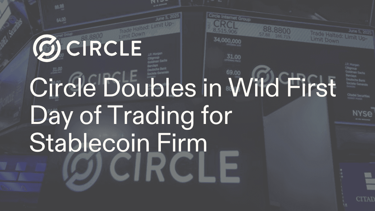 Circle Doubles in Wild First Day of Trading for Stablecoin Firm