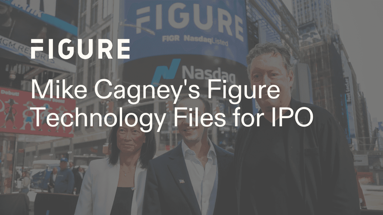 Mike Cagney's Figure Technology Files for IPO