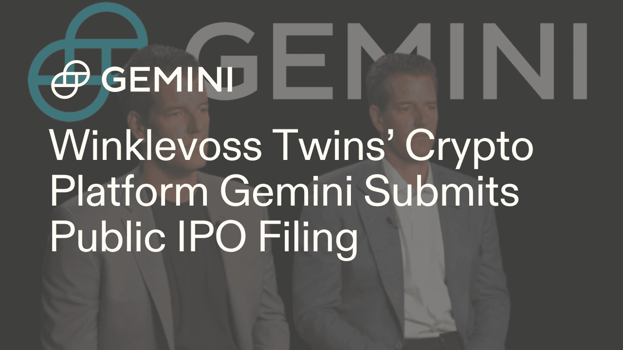 Winklevoss Twins' Crypto Platform Gemini Submits Public IPO Filing
