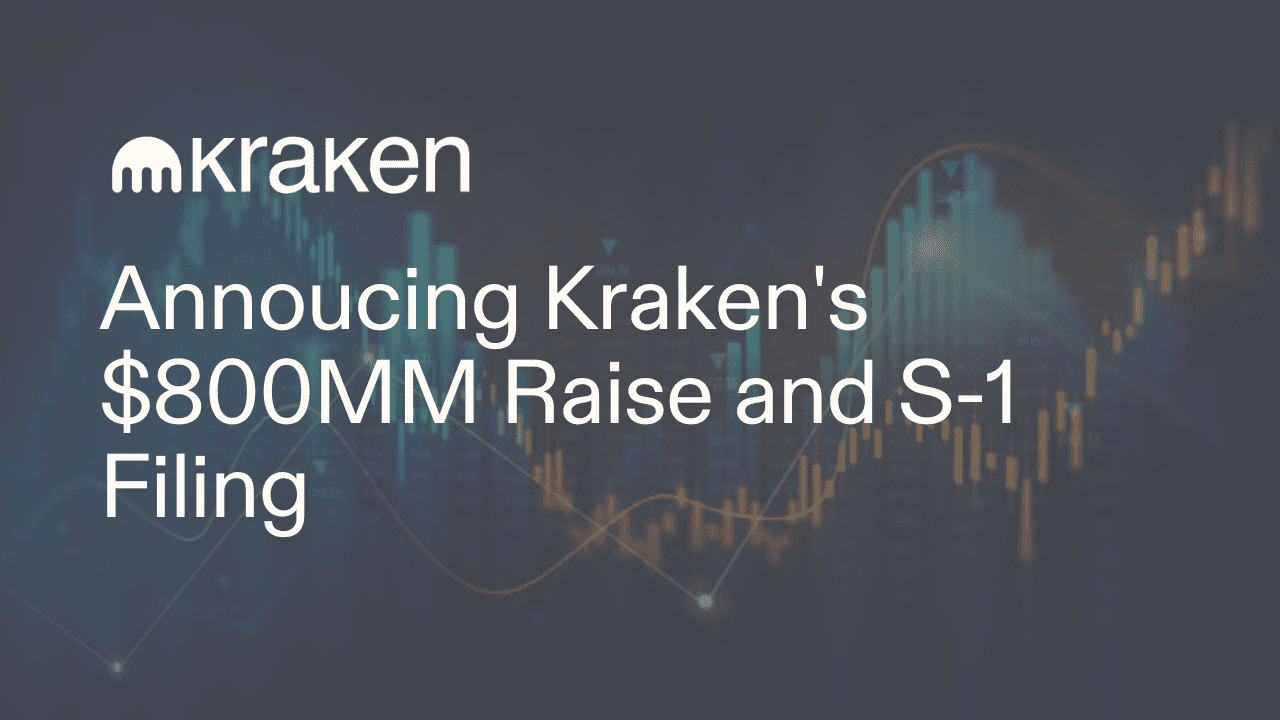 Kraken Raises $800MM at ~$20Bn Valuation and Files Confidential S-1